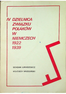 IV Dzielnica Związku Polaków W Niemczech 1922  -1939