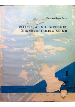 Indice y extractos de los protocolos de la notaria