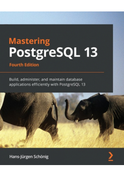 Mastering PostgreSQL 13