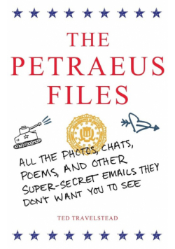 The Petraeus Files