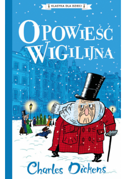 Klasyka dla dzieci Tom 10 Opowieść wigilijna