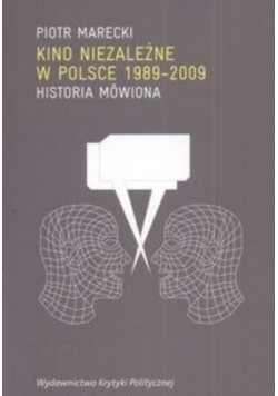 Kino niezależne w Polsce 1989 - 2009
