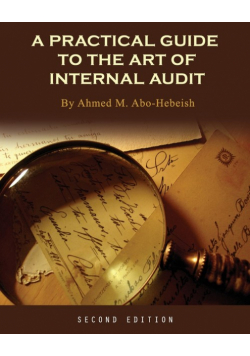 A Practical Guide to the Art of Internal Audit
