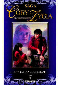 Saga Córy Życia Tom 6 Drogi Przez Morze