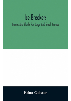 Ice breakers; games and stunts for large and small groups