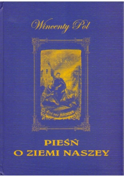 Pieśń o ziemi naszey reprint z 1888 roku