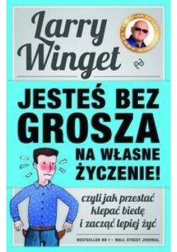 Jesteś bez grosza na własne życzenie