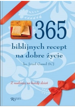 365 biblijnych recept na dobre życie