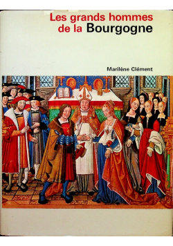 Les grands hommes de la Bourgogne