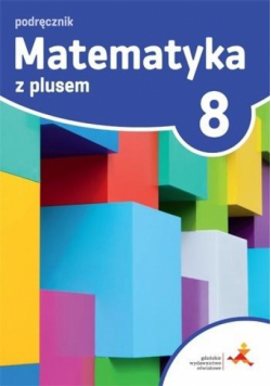 Matematyka SP 8 Z plusem Podr. w.2021 GWO