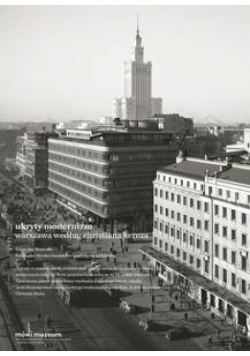 Ukryty modernizm. Warszawa według Christiana Kerez