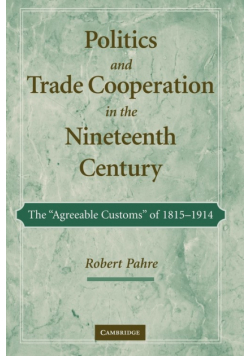Politics and Trade Cooperation in the Nineteenth Century