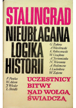 Stalingrad nieubłagana logika historii