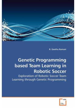 Genetic Programming based Team Learning in Robotic Soccer