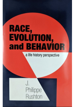 Race Evolution and Behavior a life history perspective