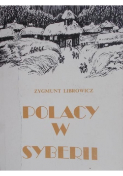 Polacy w Syberii Reprint z 1884 r.