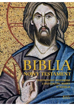 Biblia. Nowy Testament. Ilustrowany mozaikami...