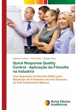 Quick Response Quality Control - Aplicação da Filosofia na Industria