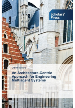 An Architecture-Centric Approach for Engineering Multiagent Systems