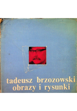 Tadeusz Brzozowski obrazy i rysunki