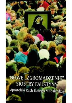 Nowe Zgromadzenie siostry Faustyny