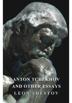 Anton Tchekhov and Other Essays