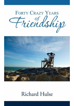 Forty Crazy Years of Friendship
