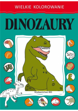 Wielkie kolorowanie. Dinozaury