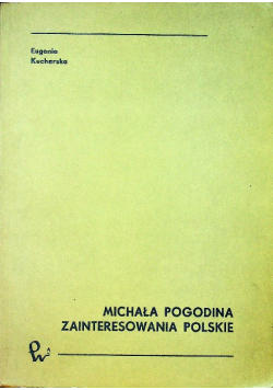 Michała Pogodina zainteresowania polskie