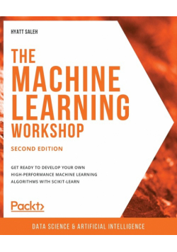 The Machine Learning Workshop - Second Edition