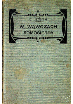 W wąwozach Somosierry 1912 r