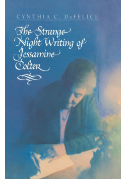 The Strange Night Writing of Jessamine Colter