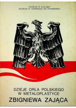 Dzieje orła polskiego w metaloplastyce