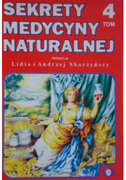 Sekrety medycyny naturalnej tom 4