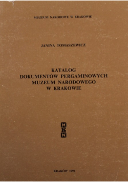 Katalog Dokumentów Pergaminowych Muzeum Narodowego w Krakowie