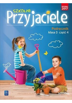 Szkolni przyjaciele. Podręcznik. 3/4 WSiP