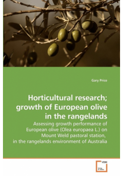 Horticultural research; growth of European olive in the rangelands