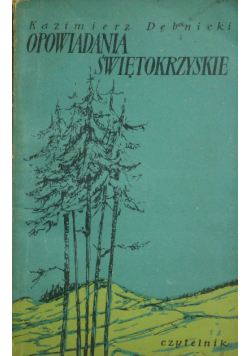 Opowiadania Świętokrzyskie Kazimierz Dębnicki