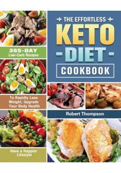 The Effortless Keto Diet Cookbook