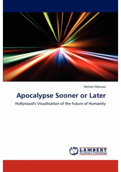 Apocalypse Sooner or Later