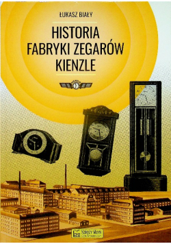 Historia Fabryki Zegarów Kienzle