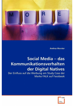 Social Media - das Kommunikationsverhalten der Digital Natives