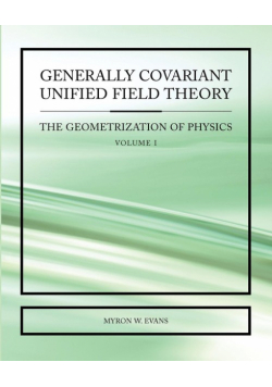 Generally Covariant Unified Field Theory