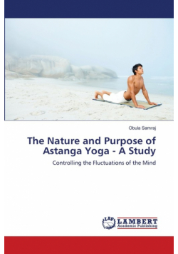 The Nature and Purpose of Astanga Yoga - A Study