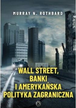 Wall Street banki i amerykańska polityka zagraniczna