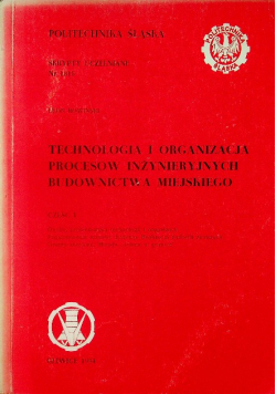 Technologia i organizacja procesów inżynieryjnych budownictwa miejskiego
