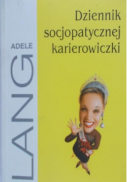 Lang Adele - Dziennik socjopatycznej karierowiczki