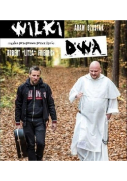 Wilki dwa - męska przeprawa przez życie