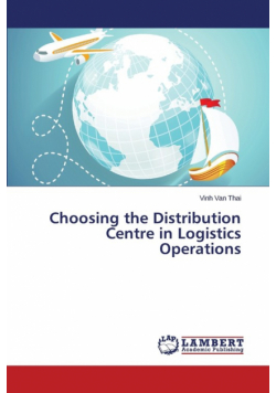 Choosing the Distribution Centre in Logistics Operations