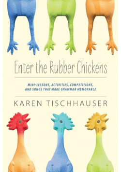 Enter the Rubber Chickens